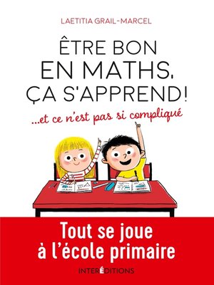 cover image of Être bon en maths, ça s'apprend ! ... et ce n'est pas si compliqué